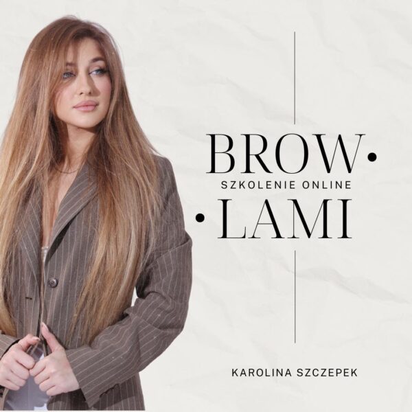 Szkolenie ONLINE | Brows Lami - kompendium wiedzy o laminacji brwi i farbach